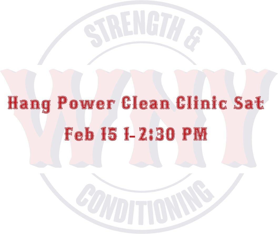 Hang Power Clean Clinic Sat Feb 15 1-230 PM